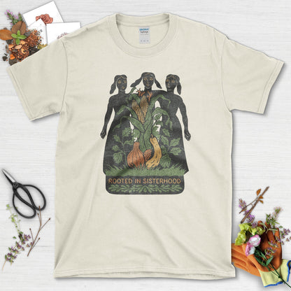 Rooted in Sisterhood T-Shirt T-Shirts / S / Natural Physical Item