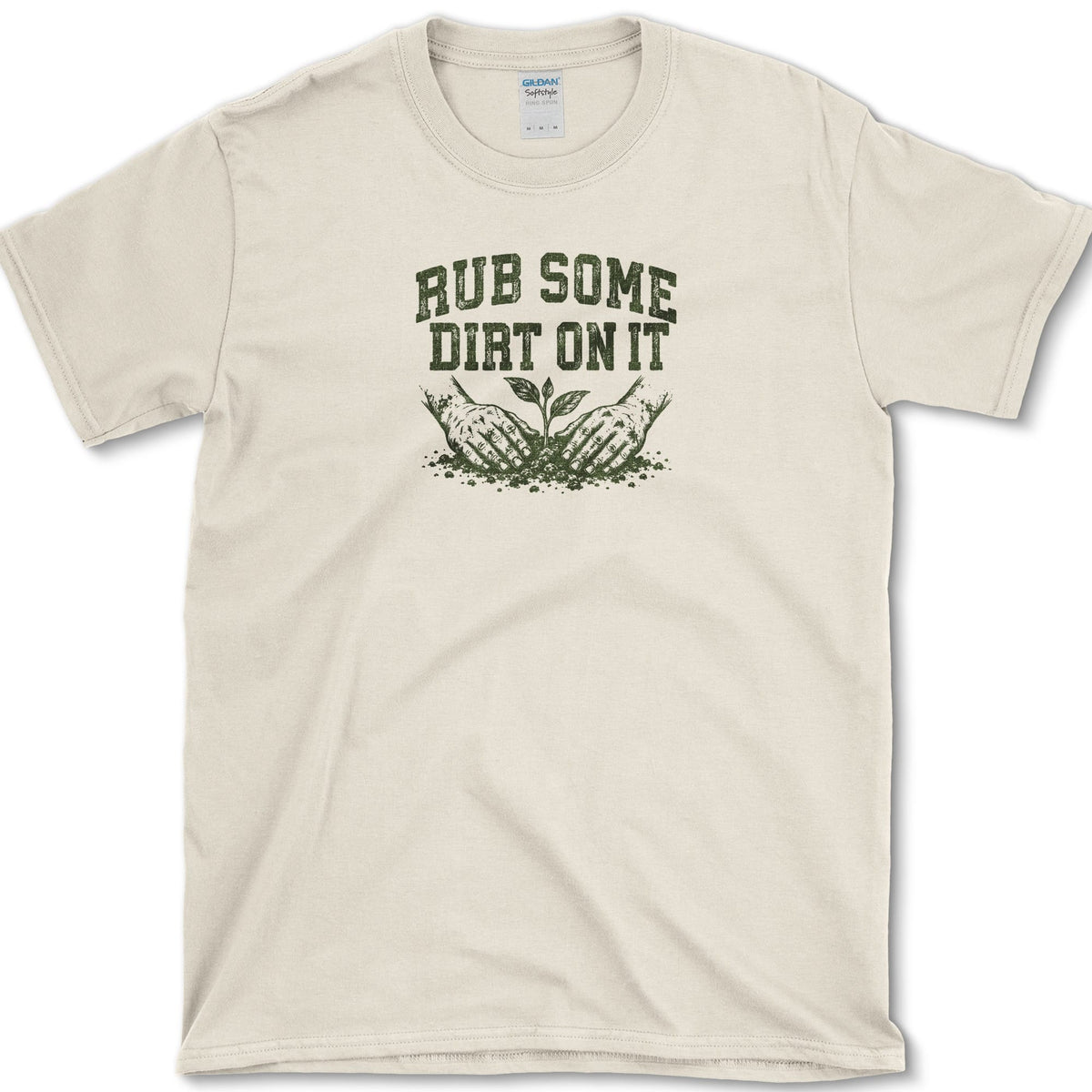 Rub Some Dirt On It T-Shirt Natural / S Essential Tees