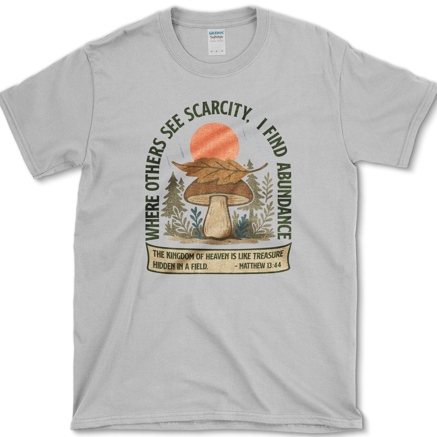 See Scarcity Find Abundance T-Shirt Essential Tees / S / Sport Grey Physical Item