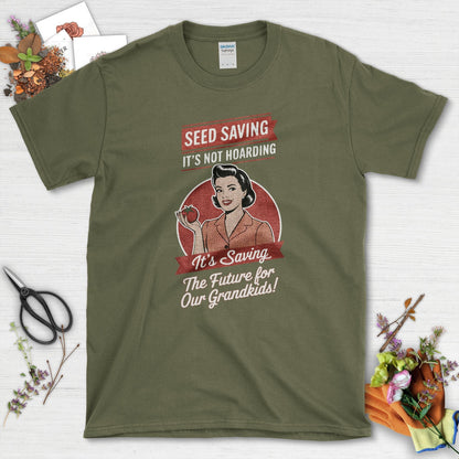 Seed Saving Future Grandkids T-Shirt Military Green / S Physical Item