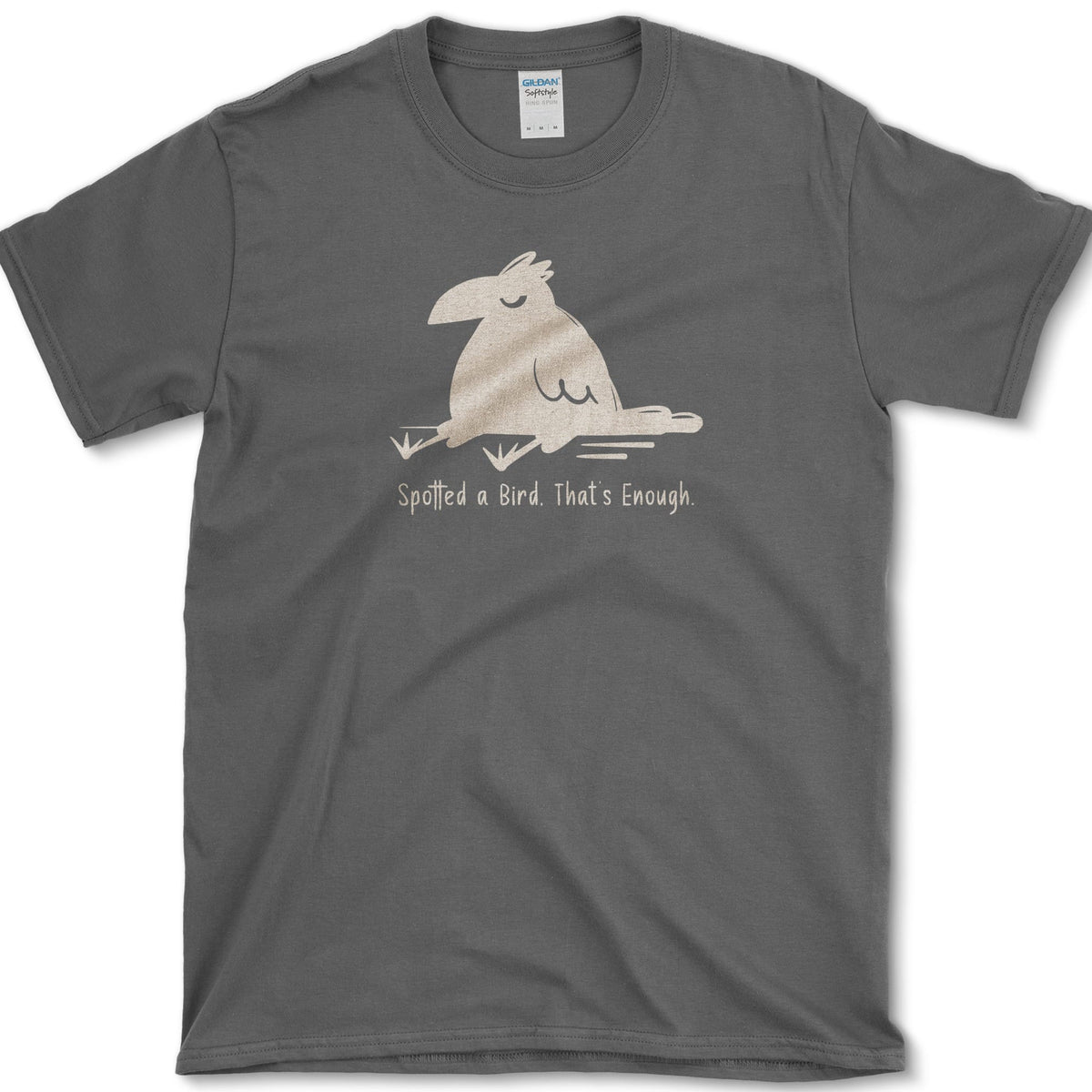 Spotted Bird, That's Enough T-Shirt Dark Heather / S Essential Tees