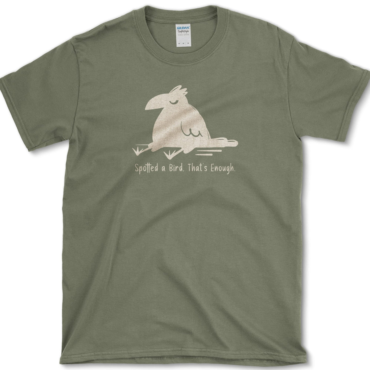 Spotted Bird, That's Enough T-Shirt Military Green / S Essential Tees