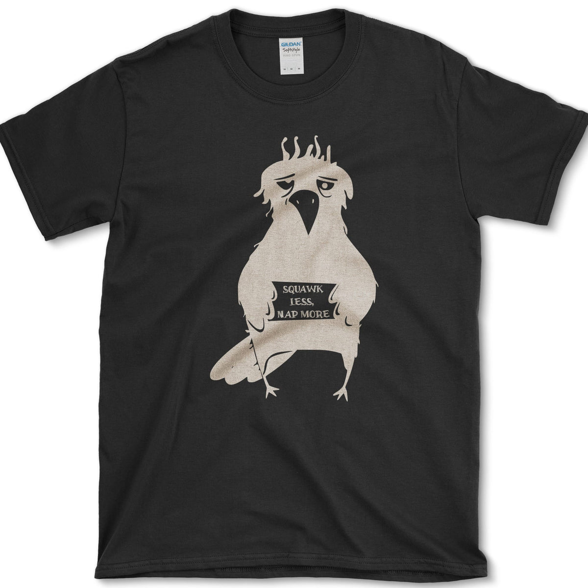 Squawk Less Nap More T-Shirt Black / S Essential Tees