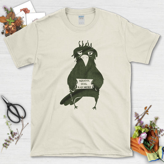 Squawk Less Nap More T-Shirt T-Shirts / S / Natural Physical Item