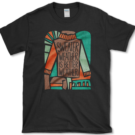 Sweater Weather T-Shirt Black / S Essential Tees