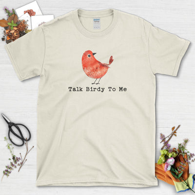 Talk Birdy To Me T-Shirt