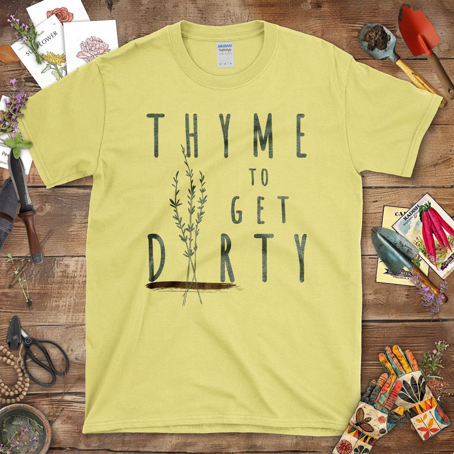 Thyme to Get Dirty Motivational Garden T-Shirt Cornsilk / S T-Shirt