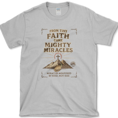 Tiny Faith Mighty Miracles T-Shirt Essential Tees / S / Sport Grey Physical Item