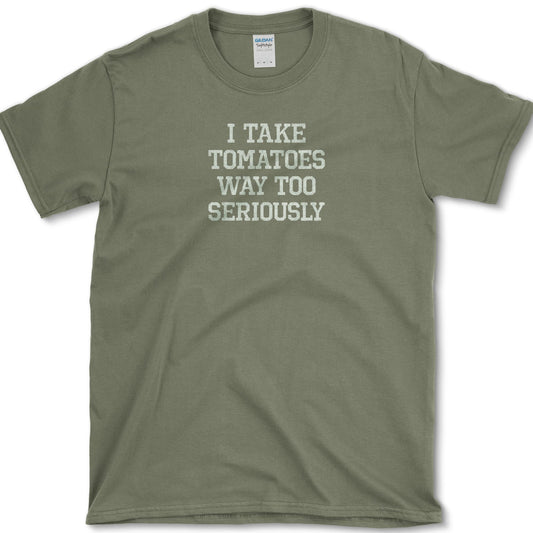 Tomatoes Way Too Seriously T-Shirt Military Green / S Essential Tees