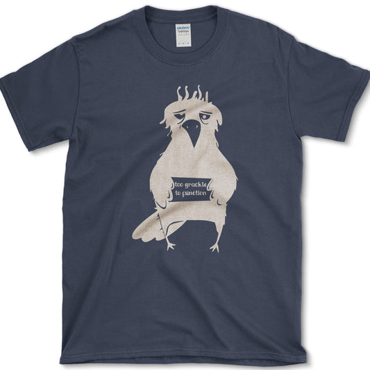 Too Grackle to Function T-Shirt Navy / S Essential Tees