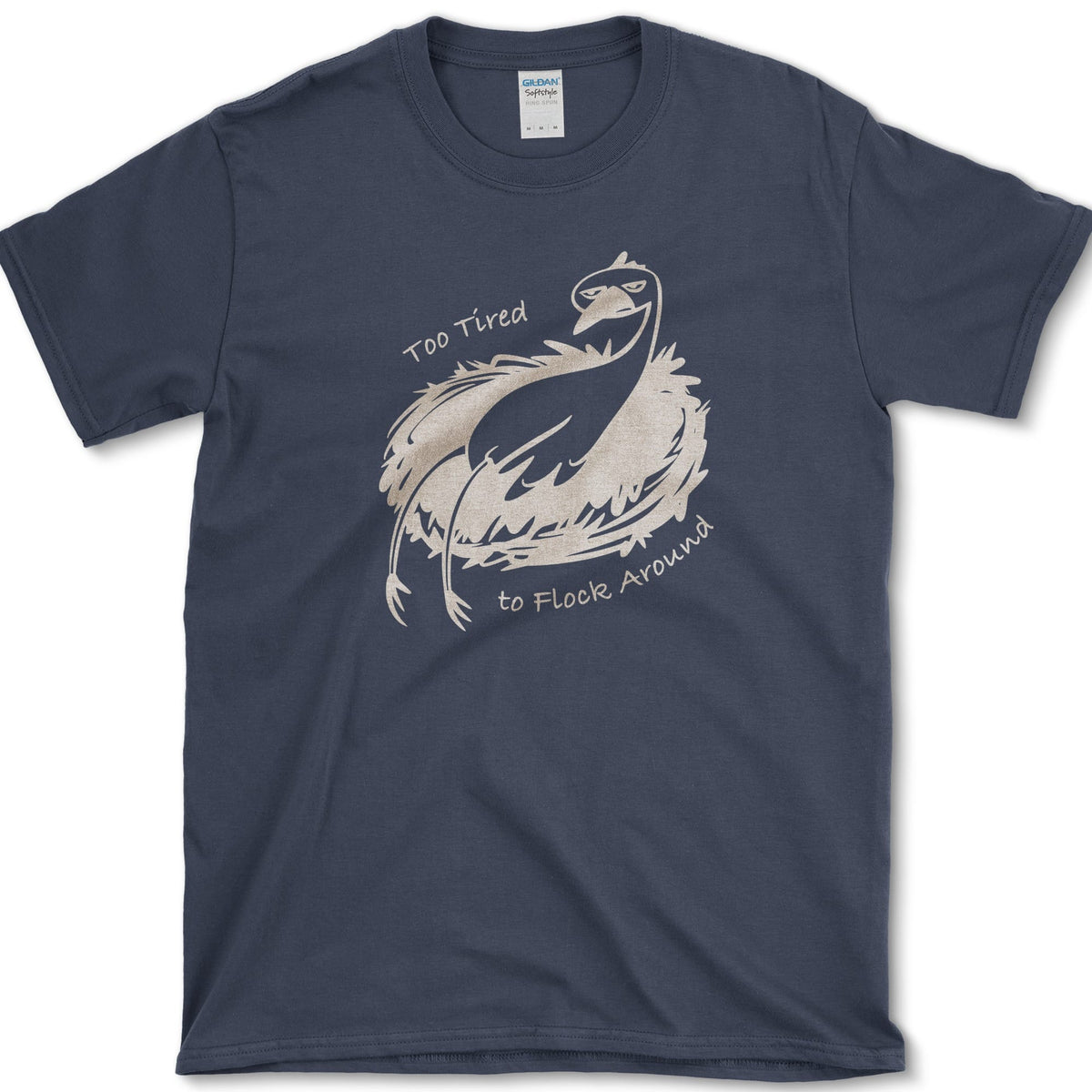 Too Tired to Flock Around T-Shirt Navy / S Essential Tees