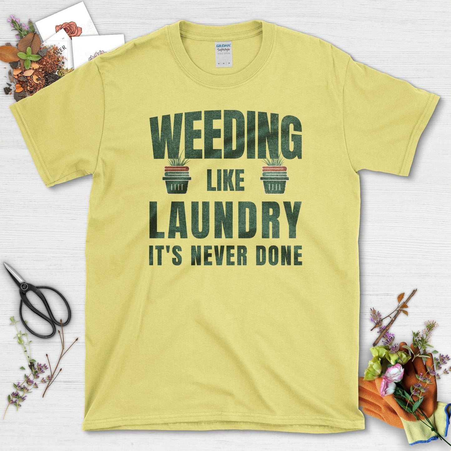 Weeding Laundry Never Done T-Shirt Cornsilk / S / T-Shirts Physical Item