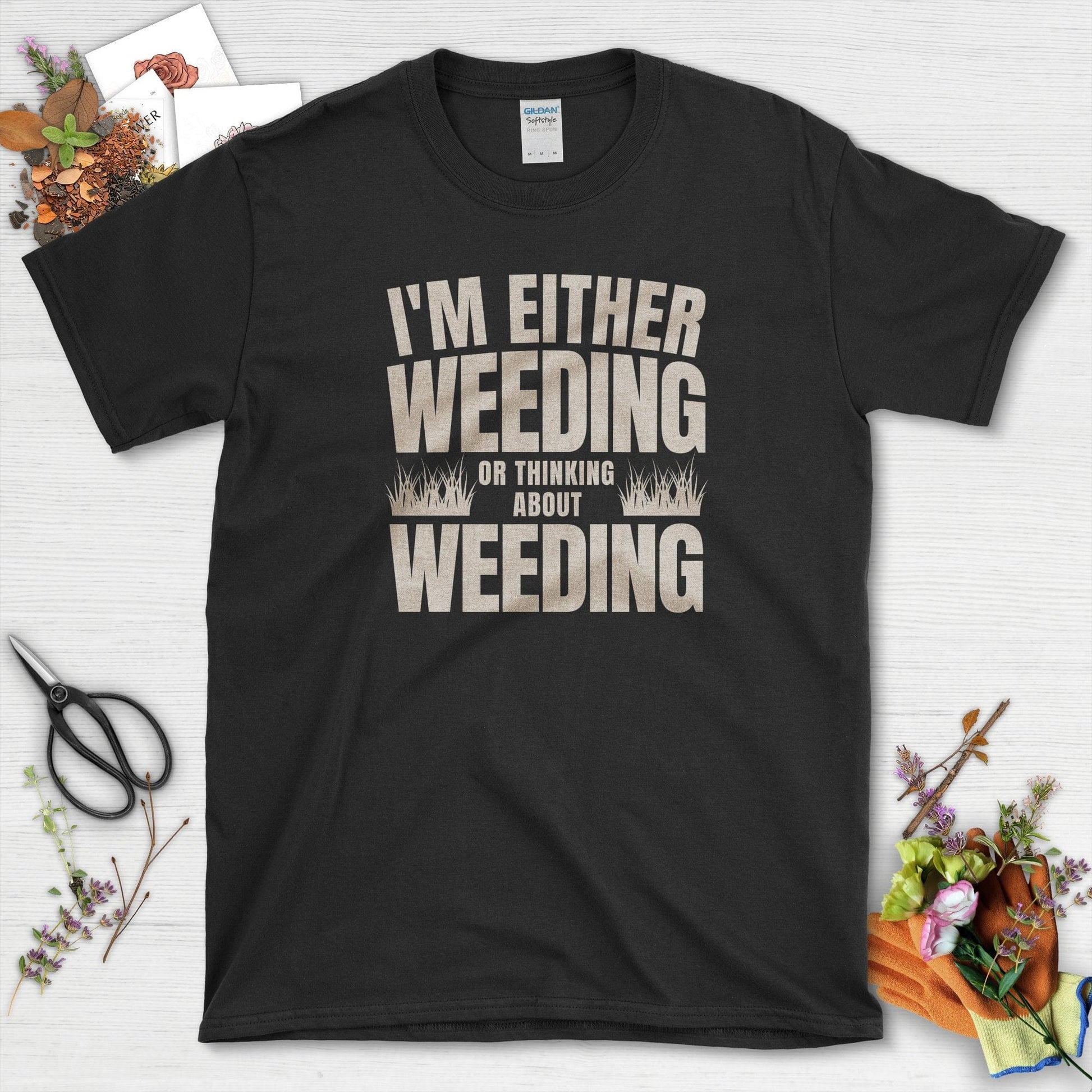 Weeding or Thinking About It T-Shirt Black / S T-Shirt