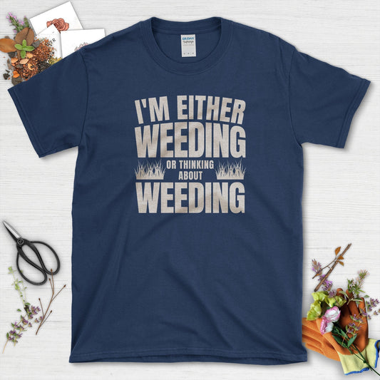 Weeding or Thinking About It T-Shirt Navy / S T-Shirt