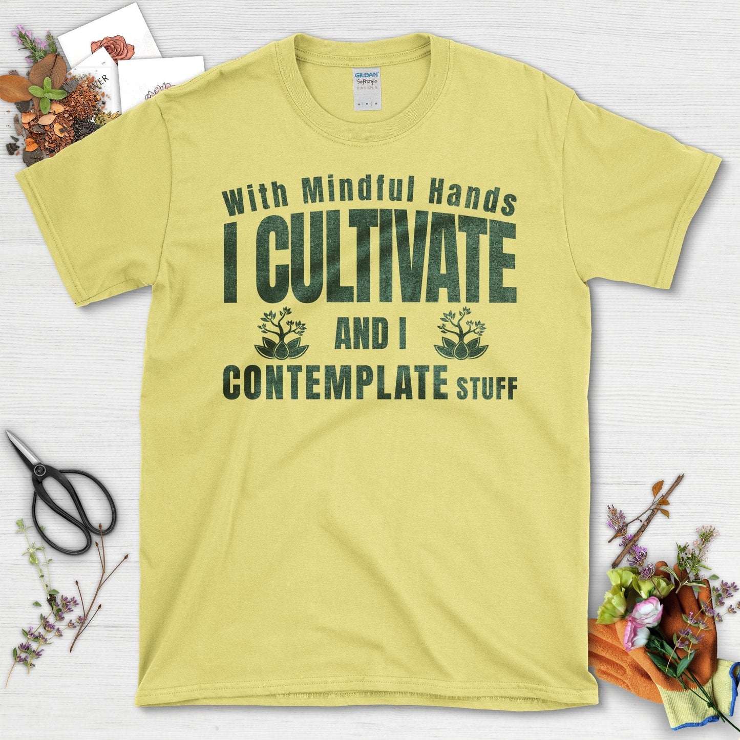 With Mindful Hands I Cultivate Contemplate Stuff T-Shirt Cornsilk / S T-Shirt