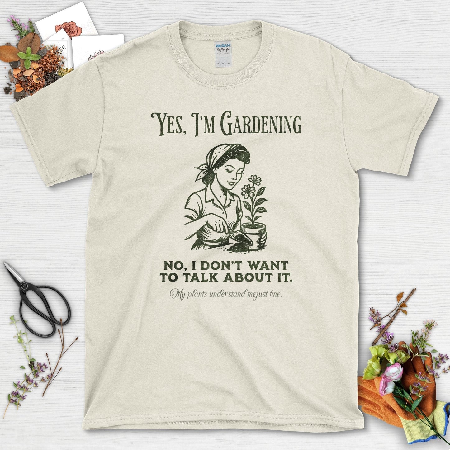 Yes I'm Gardening Don't Talk T-Shirt Natural / S Physical Item