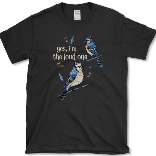 Yes I'm the loud one T-Shirt Essential Tees / S / Black Physical Item