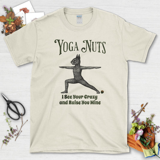 Yoga Nuts I See Your Crazy T-Shirt Natural / S Physical Item