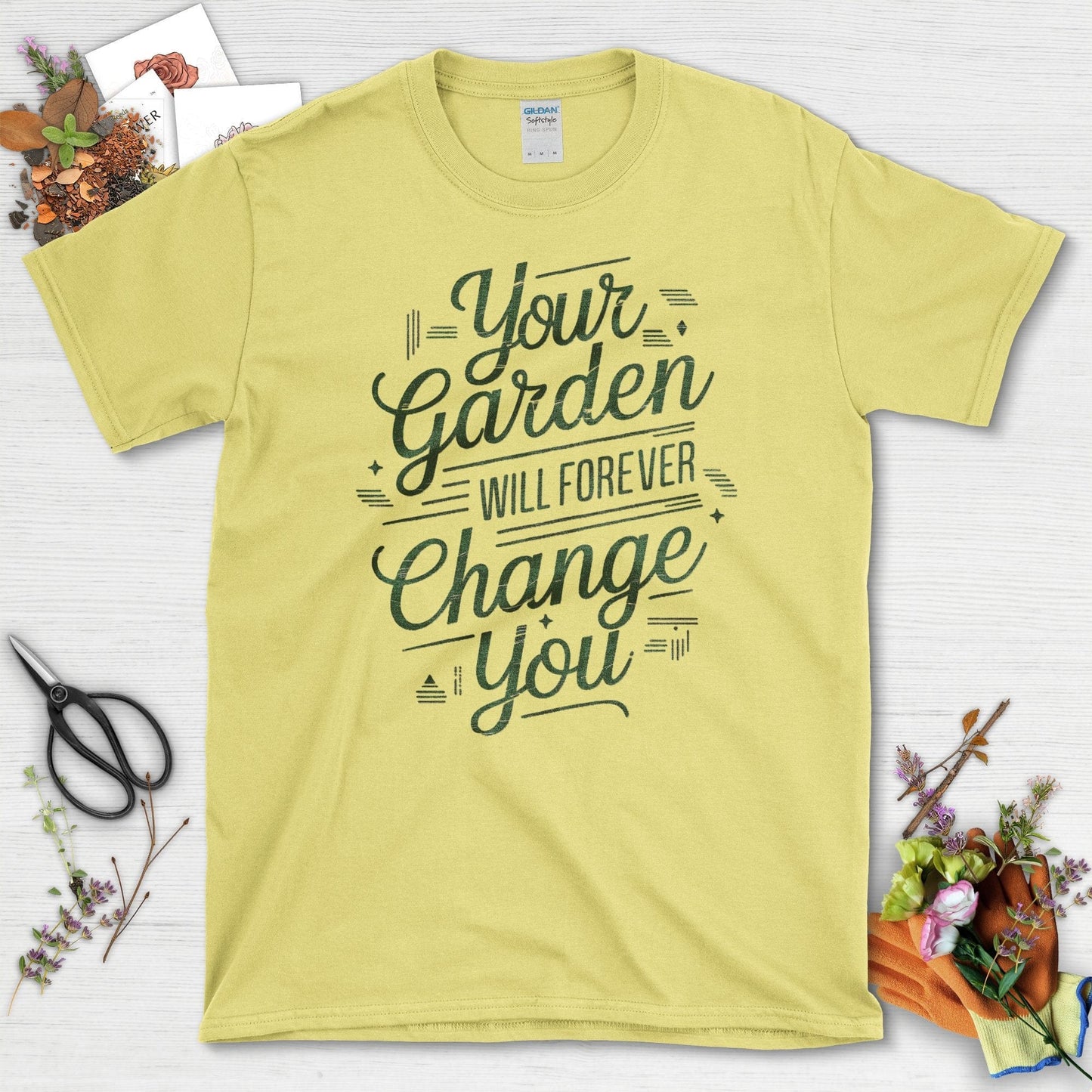 Your Garden Will Forever Change You T-Shirt Cornsilk / S T-Shirt